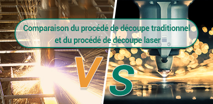 Comparaison du procédé de découpe traditionnel et du procédé de découpe laser